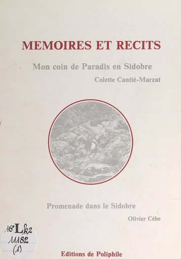 Mémoires et récits : Mon coin de paradis en Sidobre , Promenade dans le Sidobre - Colette Cantié-Marzat - FeniXX réédition numérique