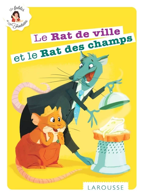 Le Rat de ville et le Rat des champs - Jean de La Fontaine - Larousse