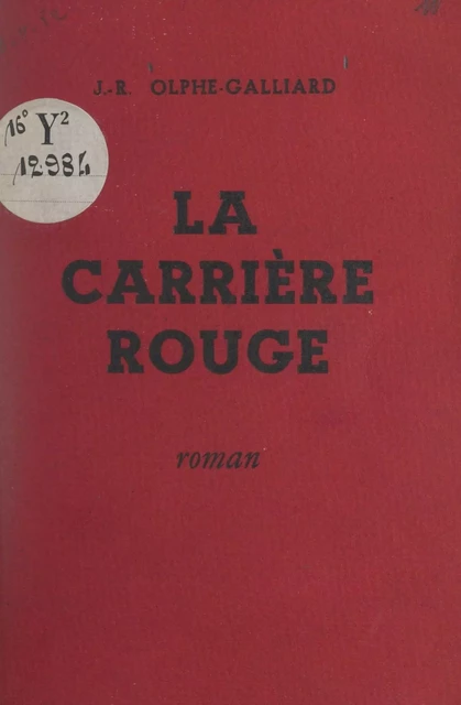 La carrière rouge - Jean-Raoul Olphe-Galliard - FeniXX réédition numérique