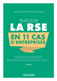 Pratiquer la RSE en 11 cas d'entreprises - 2e éd.