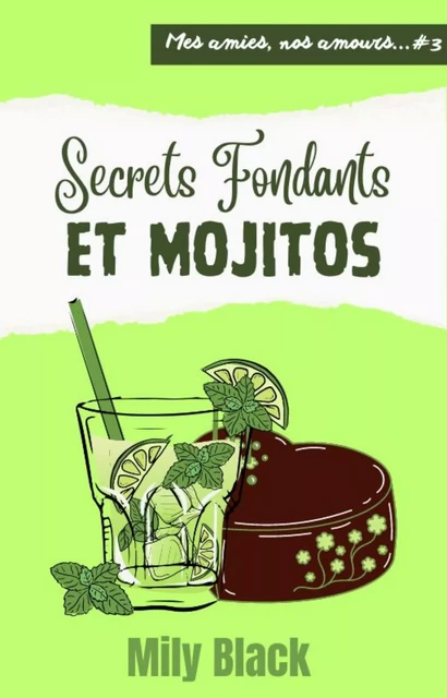 Secrets fondants et mojitos - Mily Black - Bookelis