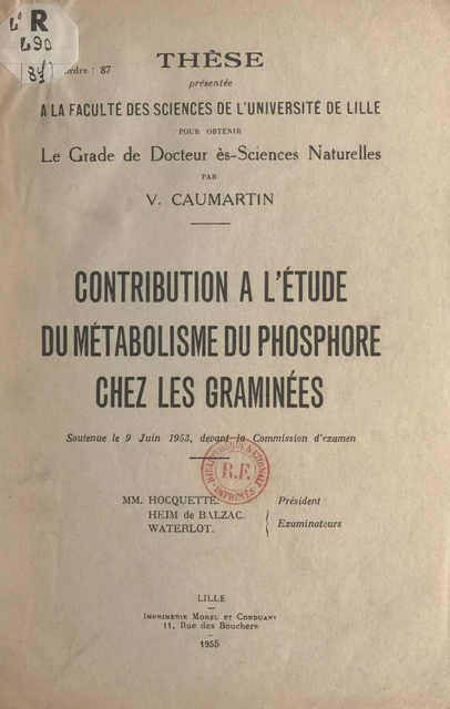 Contribution à l'étude du métabolisme du phosphore chez les graminées - Victor Caumartin - FeniXX réédition numérique