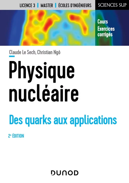 Physique nucléaire - 2e éd. - Claude Le Sech, Christian NGô - Dunod