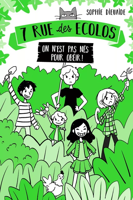 7 rue des Écolos, tome 1 - On n'est pas nés pour obéir ! - Sophie Dieuaide - Didier Jeunesse