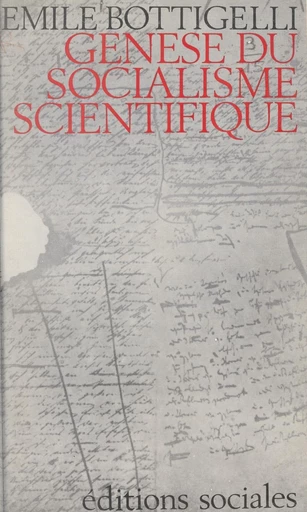 Genèse du socialisme scientifique - Émile Bottigelli - FeniXX réédition numérique