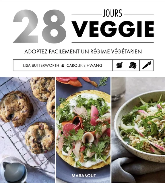 28 Jours Veggie - LISA BUTTERWORTH, Caroline Hwang - Marabout