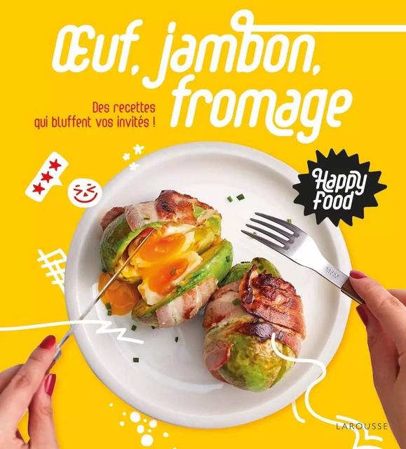 Happy Food Oeuf, Jambon, Fromage -  Collectif - Larousse