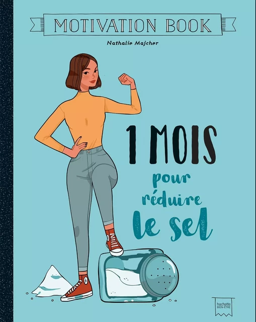 1 mois pour réduire le sel -  Docteur Bonne Bouffe - Hachette Pratique