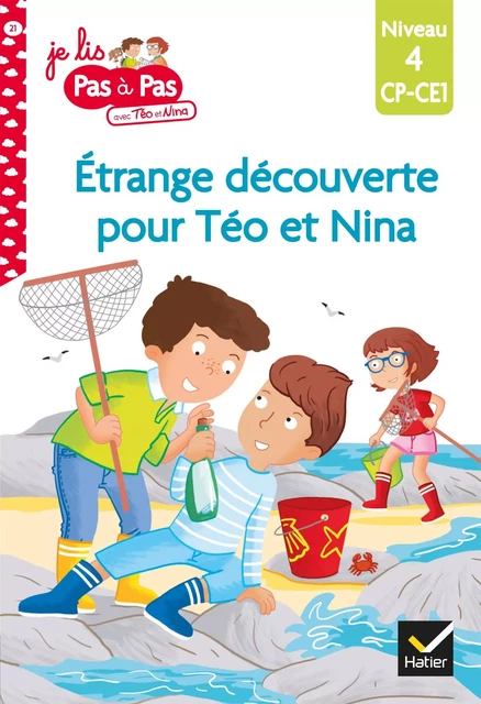 Téo et Nina CP CE1 Niveau 4 - Étrange découverte pour Téo et Nina - Isabelle Chavigny, Marie-Hélène Van Tilbeurgh - Hatier