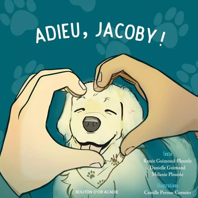 Adieu, Jacoby! - Renée Guimond-Plourde, Danielle Guimond, Mélanie Plourde - Bouton d'or Acadie