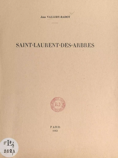 Saint-Laurent-des-Arbres - Jean Vallery-Radot - FeniXX réédition numérique