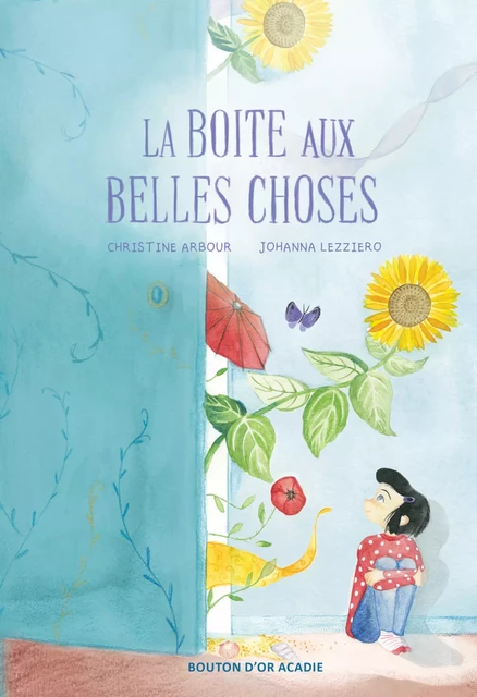 La boite aux belles choses - Christine Arbour - Bouton d'or Acadie