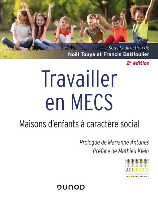 Travailler en MECS - 2e éd. - Noël Touya, Francis Batifoulier - Dunod