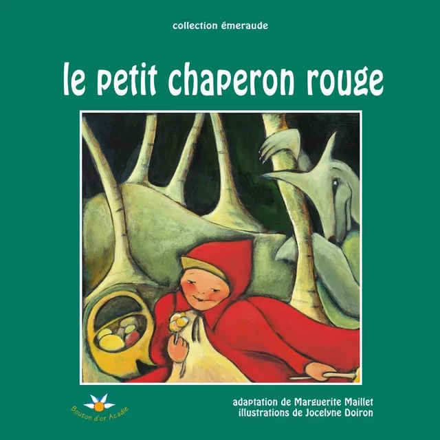 Le petit chaperon rouge - Marguerite Maillet - Bouton d'or Acadie