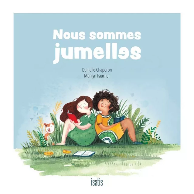 Nous sommes jumelles - Danielle Chaperon - Éditions de l'Isatis