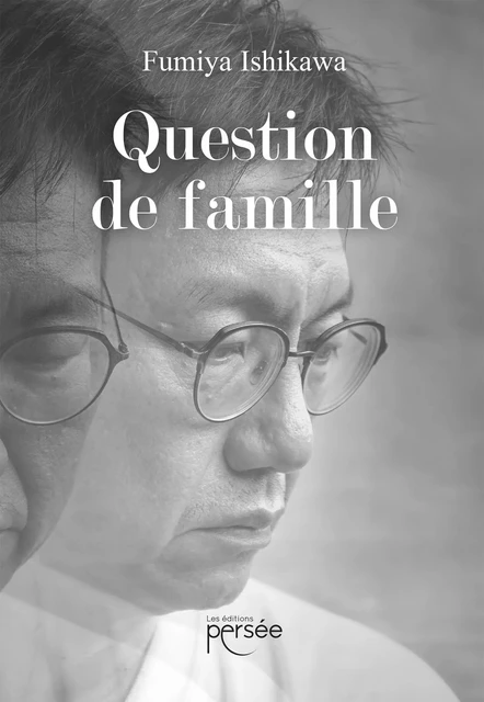 Question de famille - Fumiya Ishikawa - Éditions Persée