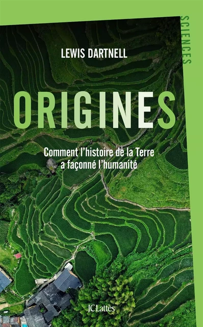 Origines - Lewis Dartnell - JC Lattès