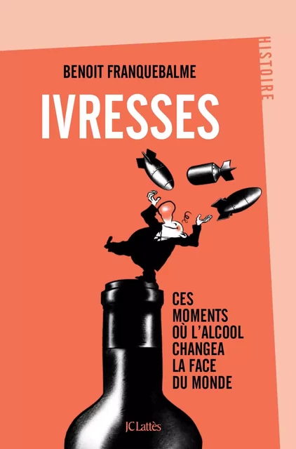 Ivresses - Benoît Franquebalme - JC Lattès