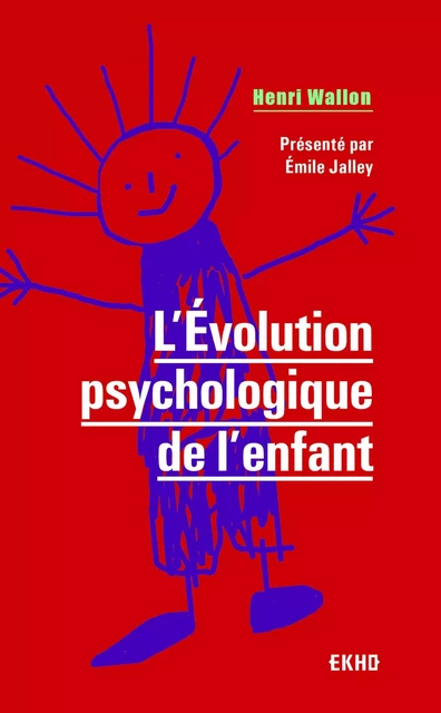 L'évolution psychologique de l'enfant - Henri Wallon - Dunod