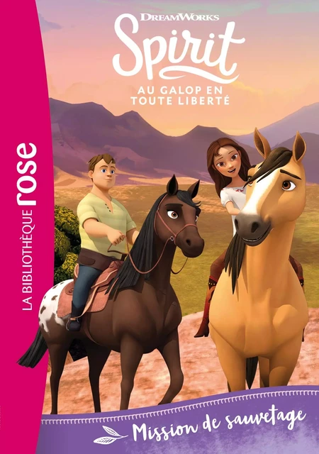 Spirit 07 - Mission de sauvetage -  Dreamworks - Hachette Jeunesse