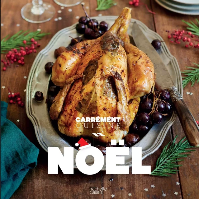 Noël, 100 recettes pour un repas de fête -  Collectif - Hachette Pratique