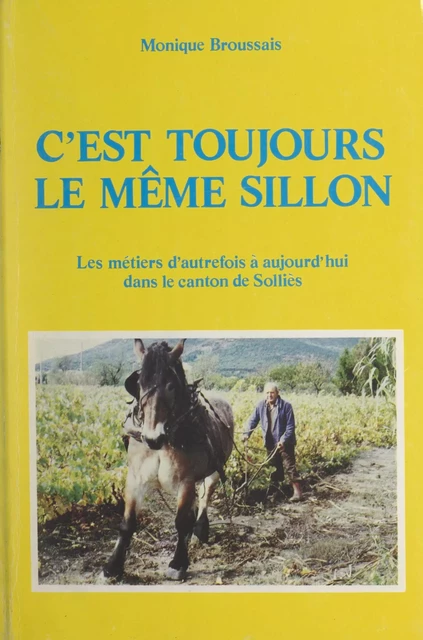 C'est toujours le même sillon - Monique Broussais - FeniXX réédition numérique