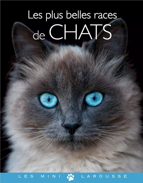 Les plus belles races de chats - Brigitte Bulard-Cordeau - Larousse