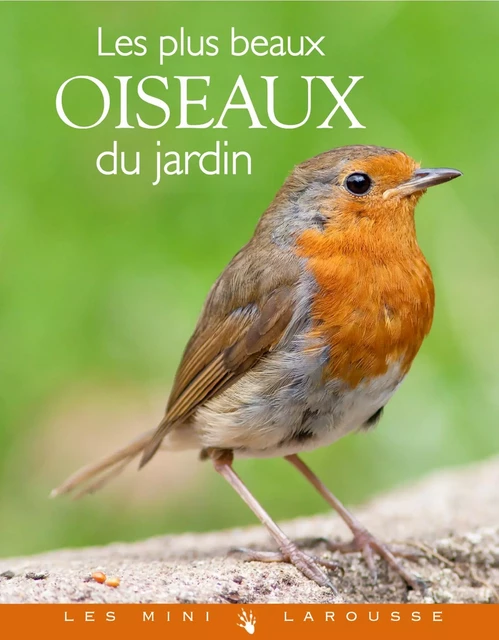 Oiseaux de nos jardins - Guilhem Lesaffre - Larousse