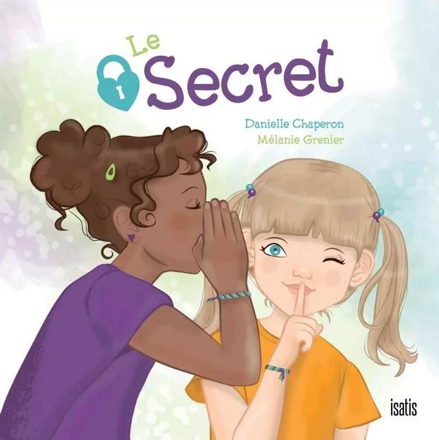 Le secret - Danielle Chaperon - Éditions de l'Isatis