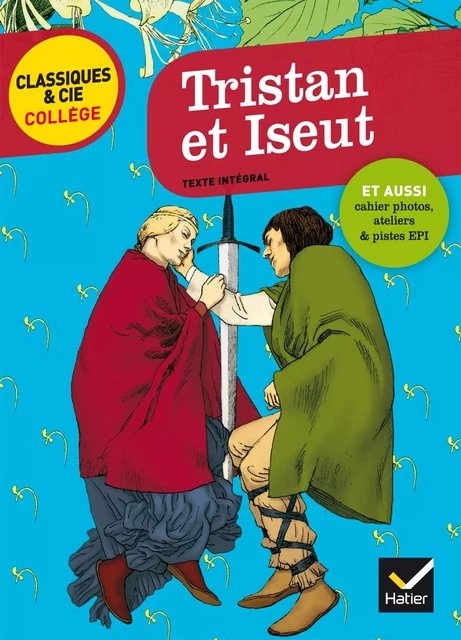 Tristan et Iseut - Fanny Deschamps, Bertrand Louët - Hatier