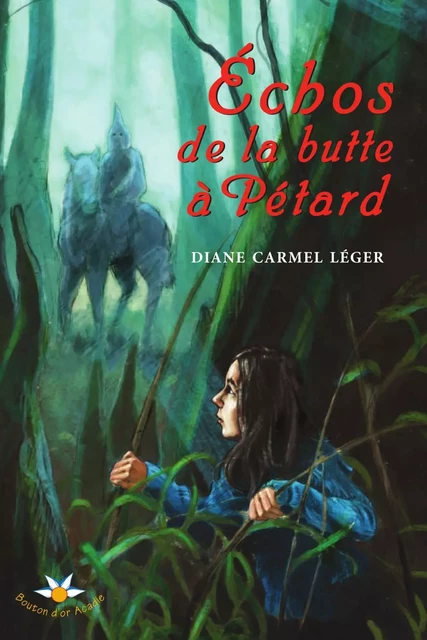 Échos de la butte à Pétard - Diane Carmel Léger - Bouton d'or Acadie