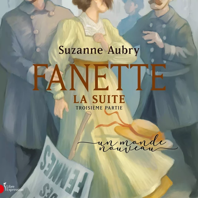 Fanette : la suite, troisième partie - Suzanne Aubry - Libre Expression