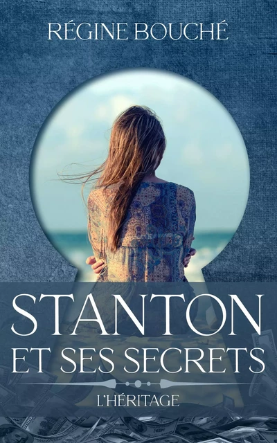 STANTON ET SES SECRETS - Régine BOUCHÉ - Bookelis