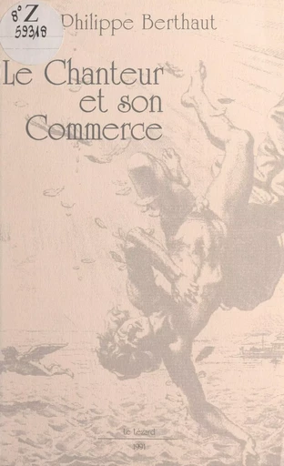 Le chanteur et son commerce - Philippe Berthaut - FeniXX réédition numérique