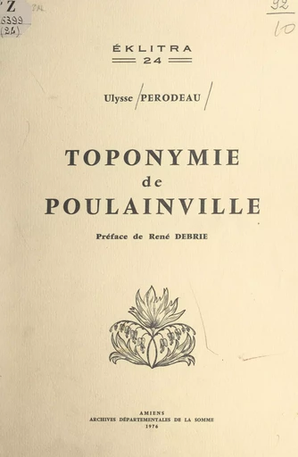 Toponymie de Poulainville - Ulysse Perodeau - FeniXX réédition numérique