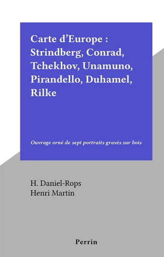 Carte d'Europe : Strindberg, Conrad, Tchekhov, Unamuno, Pirandello, Duhamel, Rilke - Daniel Rops - FeniXX réédition numérique