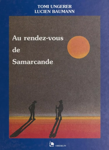 Au rendez-vous de Samarcande - Lucien Baumann - FeniXX réédition numérique