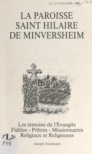 La paroisse Saint-Hilaire de Minversheim - Joseph Truttmann - FeniXX réédition numérique