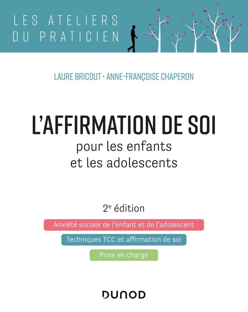 L'affirmation de soi pour les enfants et les adolescents - 2e éd. - Laure Bricout, Anne-Françoise Chaperon - Dunod