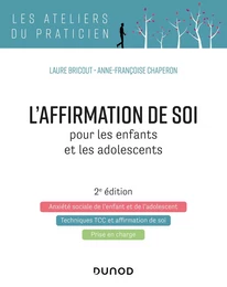 L'affirmation de soi pour les enfants et les adolescents - 2e éd.