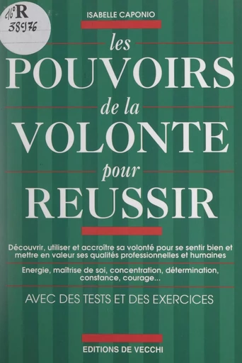 Les pouvoirs de la volonté pour réussir - Isabelle Caponio - FeniXX réédition numérique