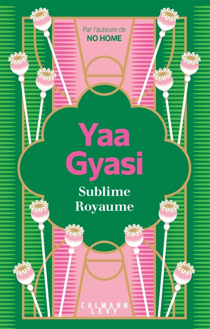 Sublime Royaume - Yaa Gyasi - Calmann-Lévy