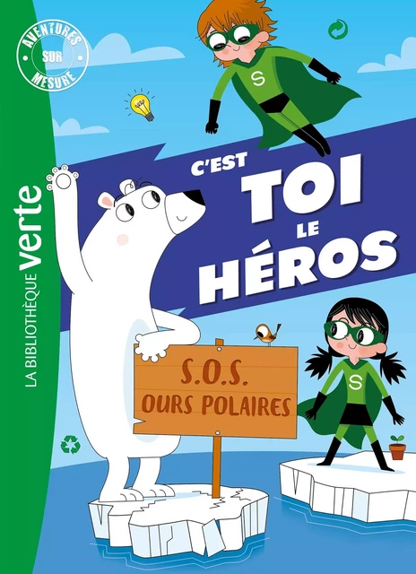 Aventures sur mesure XXL S.O.S. Ours polaires ! - Théo Duval - Hachette Jeunesse