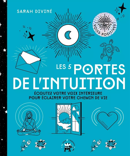 Les 5 portes de l'intuition - Sarah Diviné - Le lotus et l'éléphant