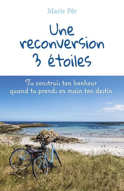 Une reconversion  3 étoiles - Marie Pêr - Librinova