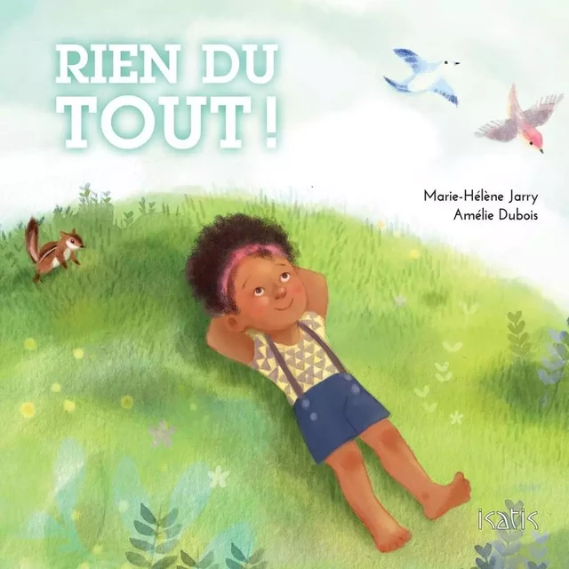 Rien du tout - Marie-Hélène Jarry - Éditions de l'Isatis