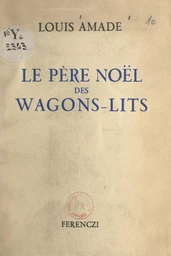 Le Père Noël des wagons-lits