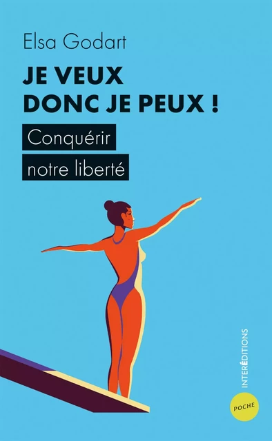 Je veux donc je peux ! - Elsa Godart - InterEditions