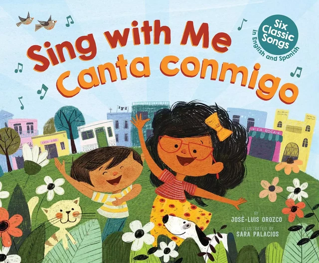 Sing with Me / Canta Conmigo: Six Classic Songs in English and in Spanish (Scholastic Bilingual) - José-Luis Orozco - Scholastic Inc.