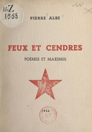 Feux et cendres - Pierre Albe - FeniXX réédition numérique